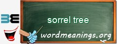 WordMeaning blackboard for sorrel tree